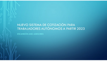 NUEVO SISTEMA DE COTIZACIÓN PARA TRABAJADORES AUTÓNOMOS